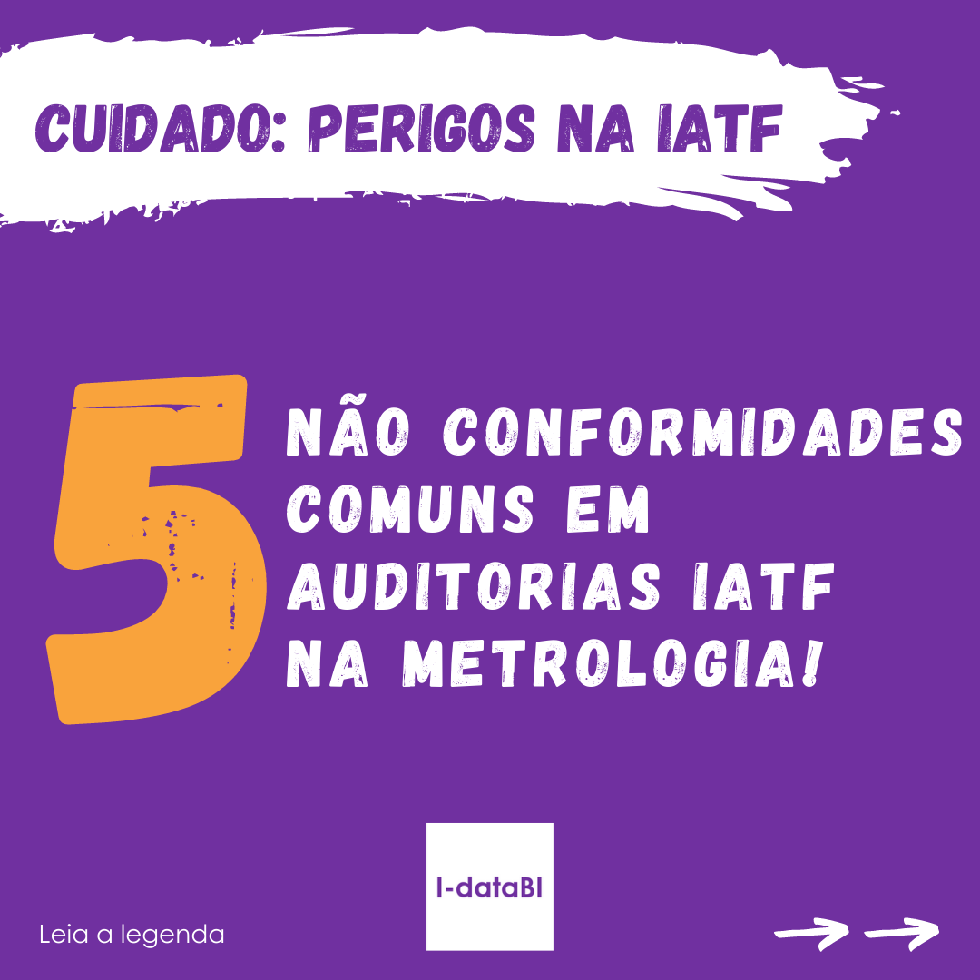 05 Não Conformidades comuns em auditorias IATF na Metrologia